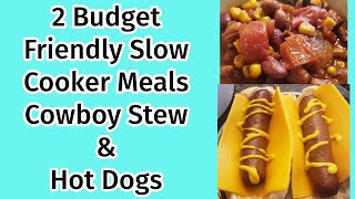 Budget friendly Slow Cooker Meals  Cowboy Stew and Hot Dogs [upl. by Joed681]