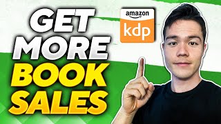 How to Get MORE Book Sales in Amazon KDP 2024 [upl. by Esdnil4]