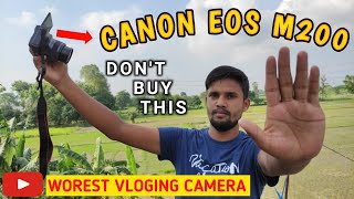 CANON EOS M200 Full review after 6 month use  My first vloging camera [upl. by Susi]