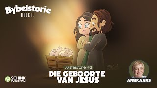 Bybel Storie Hoekie 3  Die Geboorte van Jesus  Afrikaanse Bybelstories vir kinders [upl. by Nayrb]