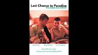 Last Chance to Paradise The Eden Cut Trailer [upl. by Saffian]