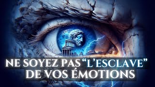 CESSE DÊTRE ESCLAVE DE TES ÉMOTIONS  STOÏCISME [upl. by Akkeber]