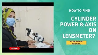 How to find cylinder power and axis on the lensmeter  easy way to find cylinder power and axis [upl. by Ninos161]