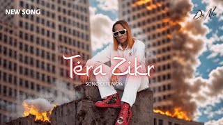 Tera Zikr  Da Man  Love Song  Indie [upl. by Otiragram435]