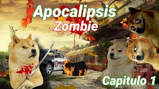 Apocalipsis Zombie⚠️ Serie con Cheems Cap 1 [upl. by Morrell]