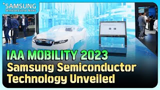 Samsung Semiconductor Technology Unveiled at IAA Mobility 2023 Germany [upl. by Britt219]