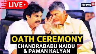 Chandrababu Naidu SwearingIn LIVE  Pawan Kalyan Takes Oath As Deputy CM LIVE  TDP LIVE  N18L [upl. by Chase980]