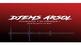 djems arsol  pourquoi tes paniqué prod by mevo on beat [upl. by Ahsote417]