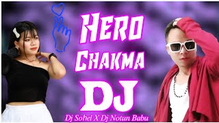 Hero New Chakma Dj Remix Song Hard Mix Dj Sohel x Dj Notun Babu Chakmadj ChakmaDjOfficial [upl. by Adnalu]