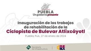 nauguración de la Rehabilitación de la Ciclopista del Blvd Atlixcáyotl [upl. by Felder]