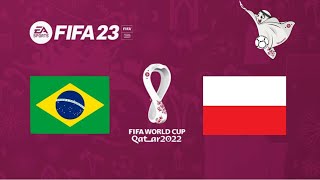 FIFA 23  Brasil vs Polonia  Copa do Mundo Qatar 2022 Final [upl. by Alrrats]