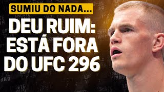 URGENTE ENTENDA O PORQUÊ IAN GARRY NÃO APARECEU E ESTÁ FORA DA LUTA CONTRA VICENTE LUQUE NO UFC 296 [upl. by Adnorahc741]