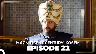 Magnificent Century Kosem Episode 22 Long Version [upl. by Mona]