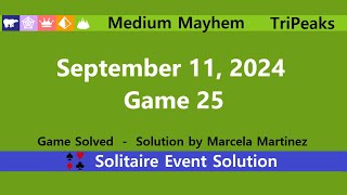 Medium Mayhem Game 25  September 11 2024 Event  TriPeaks [upl. by Nnaynaffit]