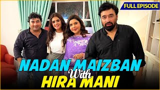 Nadan Maizban With Hira Mani  Farid Nawaz Productions  Yasir Nawaz  Nida Yasir  Full Episode [upl. by Concordia]