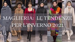 Maglieria tutte le tendenze per l’inverno 2021 [upl. by Eceinwahs143]