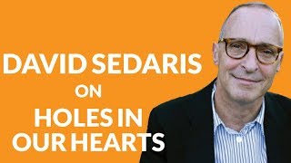 Chapter 18 David Sedaris on holding happiness hostage and healing holes in our hearts [upl. by Llehcam21]