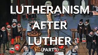 Later Lutheranism part I [upl. by Norad]