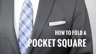 How to Fold a Pocket Square 7 Ways  The Distilled Man [upl. by Yelats]