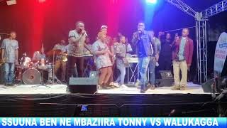 SSUUNA BEN NE MBAZIIRA TONNY BEEFUZE CONCERT YA WALUKAGGA NEBAJIKUBAMU EKINYAANYA [upl. by Sirovat]