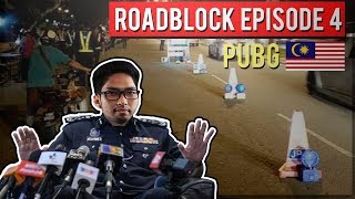 ROADBLOCK EPISODE 4 PUBG MALAYSIA [upl. by Jaret]