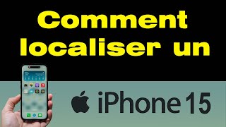 Comment localiser un iPhone 15 [upl. by Carmelia727]