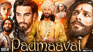 Padmaavat Full Movie  Ranveer Singh Deepika Padukone Shahid Kapoor  1080p HD Facts amp Review [upl. by Aranahs]