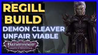 PATHFINDER WOTR  REGILL Build Guide  The Demon Cleaver Unfair Viable [upl. by Bowen]