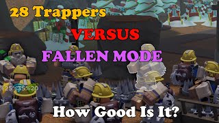 28 TRAPPERS Vs FALLEN MODE How Good Is It  Tower Defense Simulator [upl. by Mellman]