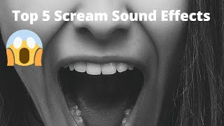 Top 5 Scream Sound Effects [upl. by Ikin836]