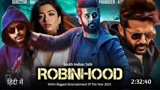 ROBINHOOD New Hindi Dubbed Full Movie 2024  New South Indian Film  Nitin New Movie 2024 [upl. by Sutton65]