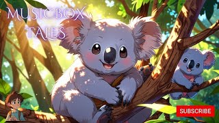 Koala Cuddle Song 🐨🎶 Musicbox Tales Nursery Rhymes amp Kids Songs [upl. by Weissmann133]