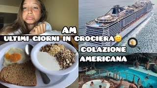 UOVA E FAGIOLI A COLAZIONE  Ultimi giorni in CROCIERA  VLOG  AM [upl. by Aleahcim]