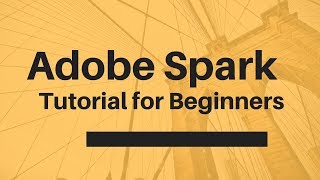 Adobe Spark Tutorial for Beginners [upl. by Notsirb]