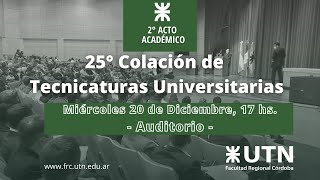 25° Colación Tecnicaturas Universitarias  2° Acto Académico [upl. by Airdna]