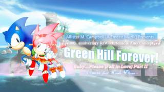 Green Hill Forever 20th Anniversary ReWorkSonic amp Amy Concept A Emcee feat Leah Dizon 1080p [upl. by Ydnat]