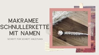 Makramee Schnullerkette⎪Schnullerkette mit Namen⎪DIY Anleitung⎪Schnullerkette selbst machen [upl. by Charin]