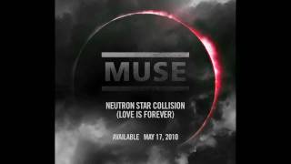 Muse  Neutron Star Collision Love Is Forever [upl. by Rhee]