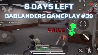 BADLANDERS GAMEPLAY 39  8 days left  FAILS [upl. by Utir366]