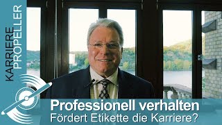 Professionell verhalten  So FÖRDERT Etikette die KARRIERE [upl. by Akinahc]