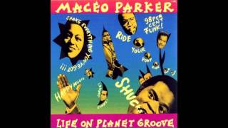 Maceo Parker  Life on Planet Groove Full Album [upl. by Filide]