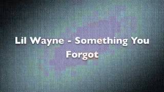 Lil Wayne  Something You Forgot Lyrics in the description [upl. by Norford]