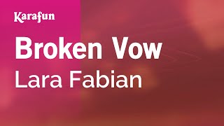 Broken Vow  Lara Fabian  Karaoke Version  KaraFun [upl. by Friedberg]