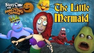 Annoying Orange  STORY TIME 7 The Little Mermaid [upl. by Ystap]