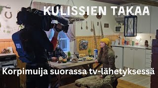 Kulissien takaa Korpimuija suorassa tvlähetyksessä [upl. by Ikceb]