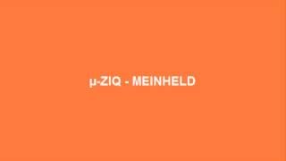 µZiq  Meinheld [upl. by Corney270]