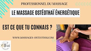 Massage ostéothaï énergétique massage inconnu en France et pourtant [upl. by Izzy]