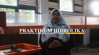 CKCIV PRAKTIKUM HIDROLIKA  KARAKTERISTIK ALIRAN DI BAWAH PINTU GESER [upl. by Eneladgam904]