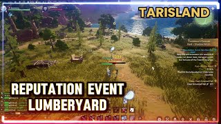 Reputation Event Lumberyard  Tarisland [upl. by Rebmaed]