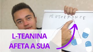 Lteanina como tomar da melhor forma para maximizar sua performance minha opinião [upl. by Paolo]